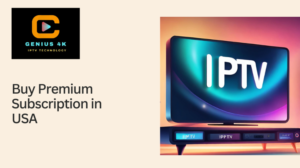 Read more about the article Buy IPTV Premium Subscription in USA