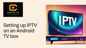 Read more about the article Setting up IPTV on an Android TV box